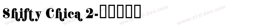 Shifty Chica 2字体转换